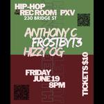 Hip Hop Night with Anthony C, Frostbyt3 & Hizzy OG - Presented by Forever Changes