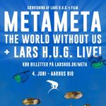 Lars H.U.G. Mini Concert + META META Movie Screening