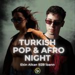 AFRO & TURKISH POP NIGHT