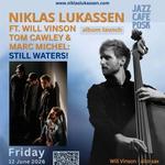 Niklas Lukasse: Still Waters at Jazz Cafe Posk