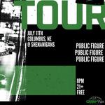 Public Figure | Greenlight Tour | Shenanigan's - Columbus, NE