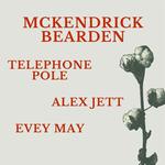 McKendrick Bearden, Telephone Pole, Alex Jett, Evey May