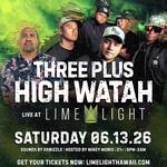 Limelight Grand Opening f. High Watah & Three Plus