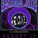 Aggie Theatre STIL RUNNIN Supporting Goodbye June