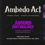 Ambèdo Act albuma Absurd Anthology prezentācija