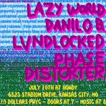 PHASE DISTORTER // LAZY WORLD // LVNDLOCKED // DANILO B