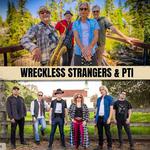 Wreckless Strangers and PTI