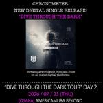 CHRONOMETER PRESENTS  “Dive Through The Dark Tour”day2