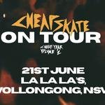 JUNE 21st | WOLLONGONG LALALAs | w/ Cheapskate