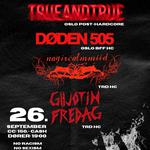 TRUEANDTRUE / DØDEN 505 / Nagirčalmmiid / Giljotin Fredag