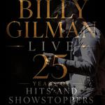 Billy Gilman: 25 Years of Hits & Showstoppers