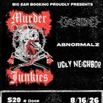 Murder Junkies w/ Bad Future, Abnormalz, & Ugly Neighbor