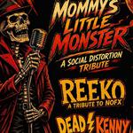 Mommy's Little Monster w/ REEKO and Dead Kenny