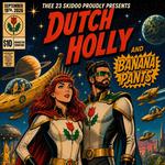 Dutch Holly and Banana Pants at Thee 23 Skidoo