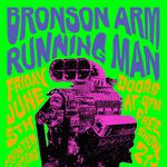 RUNNING MAN / BRONSON ARM Free Show