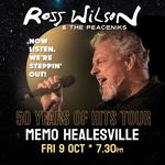 Ross Wilson & The Peaceniks: Now Listen! We’re Steppin’ Out! - 50 Years Of Hits Tour