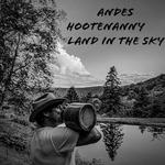 The Andes Hootenanny