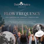Dub Sutra Presents: Flow Frequency