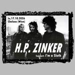 H.P. ZINKER + I'M A SLOTH @ Chelsea (Wien)