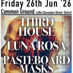 Oxford: Common Ground - Third House / Luna Rosa / Plasterboard Masks