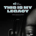 This Is My Legacy: Artist Reveal Event (SHOWCASE)