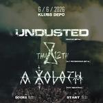 UNDUSTED + THURSDAY 12TH + A XOLOTH [Riga]