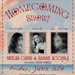 SKYLAR CAPRI & SAMMI ACCOLA HOMECOMING SHOW! Featuring Reese Nobile