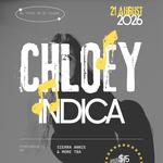 Chloey Indica, Sierra Annie & More tba