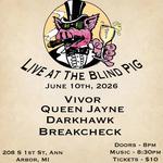 Live at the Blind Pig - Queen Jayne, Vivor, Darkhawk, Breakcheck