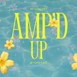 1st Amp'd Up Concert