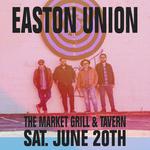 Easton Union @ The Market Grill & Tavern 