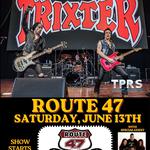 TRIXTER LIVE AT "ROUTE 47" FRIDLEY MN