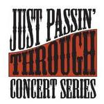 Just Passing Through Concert Series