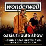 HOUND & STAG BREWING CO. | WONDERWALL OASIS TRUBUTE SHOW