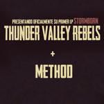 THUNDER VALLEY REBELS + METHOD