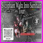 Katacombs Sycophant Waltz Into Samhain - Santa Rosa