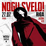 Nogu Svelo! In Riga 