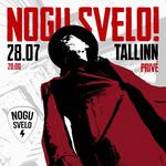 Nogu Svelo! in Tallinn
