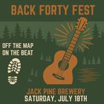 BACK 40 FEST AT JACK PINE BREWERY