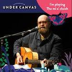 Under Canvas (Two Shows)