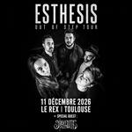 Esthesis + Solventis - LE REX (TOULOUSE) - 11/12/26