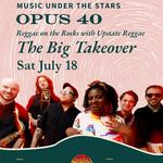 Reggae on the Rocks w/ The Big Takeover at Opus 40