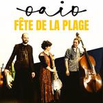 Oaio (trio) en concert à la Fête de la plage de Leffrinckoucke