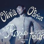 Olivia O’Brien: The PIXIE Tour w/ Sophie Cates