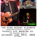 The High Desert Playboys at Thirsty Eye Brewing Co.