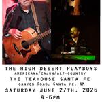 The High Desert Playboys at The Teahouse Santa Fe