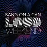 Bang on a Can's: LOUD Weekend at MassMOCA 2026