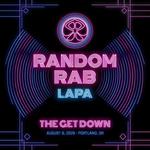 Random Rab & Lapa at The Get Down