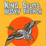 King Hüsky & Selma French
