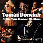 Tomás Doncker & The True Groove All-Stars-Live @ The Artisan Tap